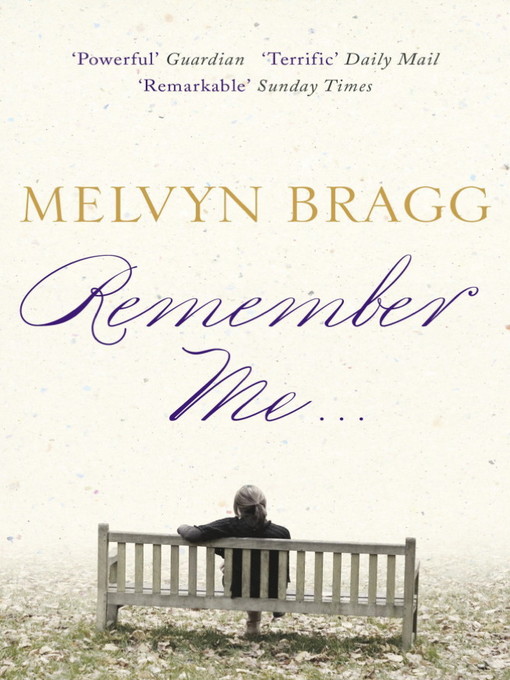 Title details for Remember Me... by Melvyn Bragg - Available